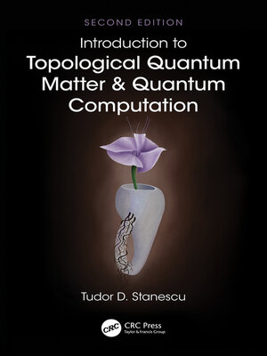 cover image of Introduction to Topological Quantum Matter & Quantum Computation